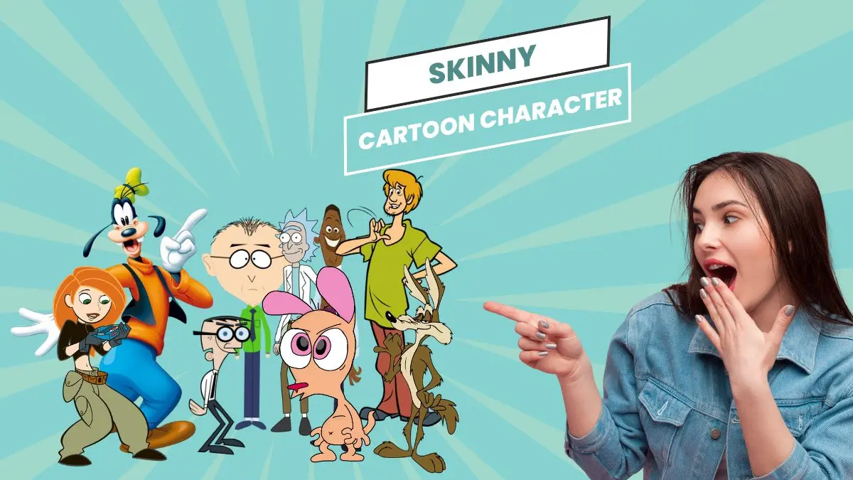 skinny cartoon characters