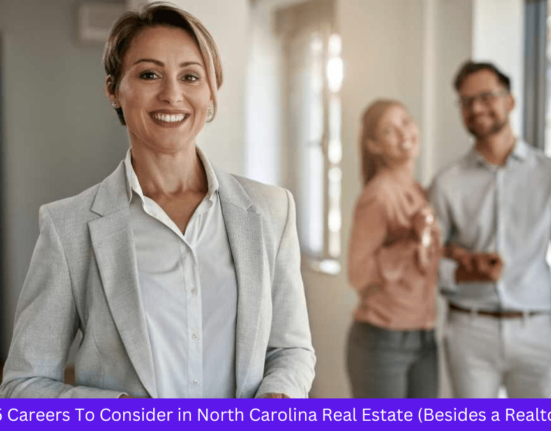 Careers To Consider in North Carolina Real Estate