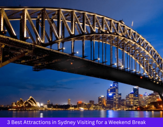 Best Attractions in Sydney Visiting for a Weekend Break