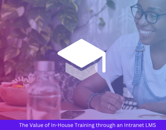 The Value of In-House Training through an Intranet LMS