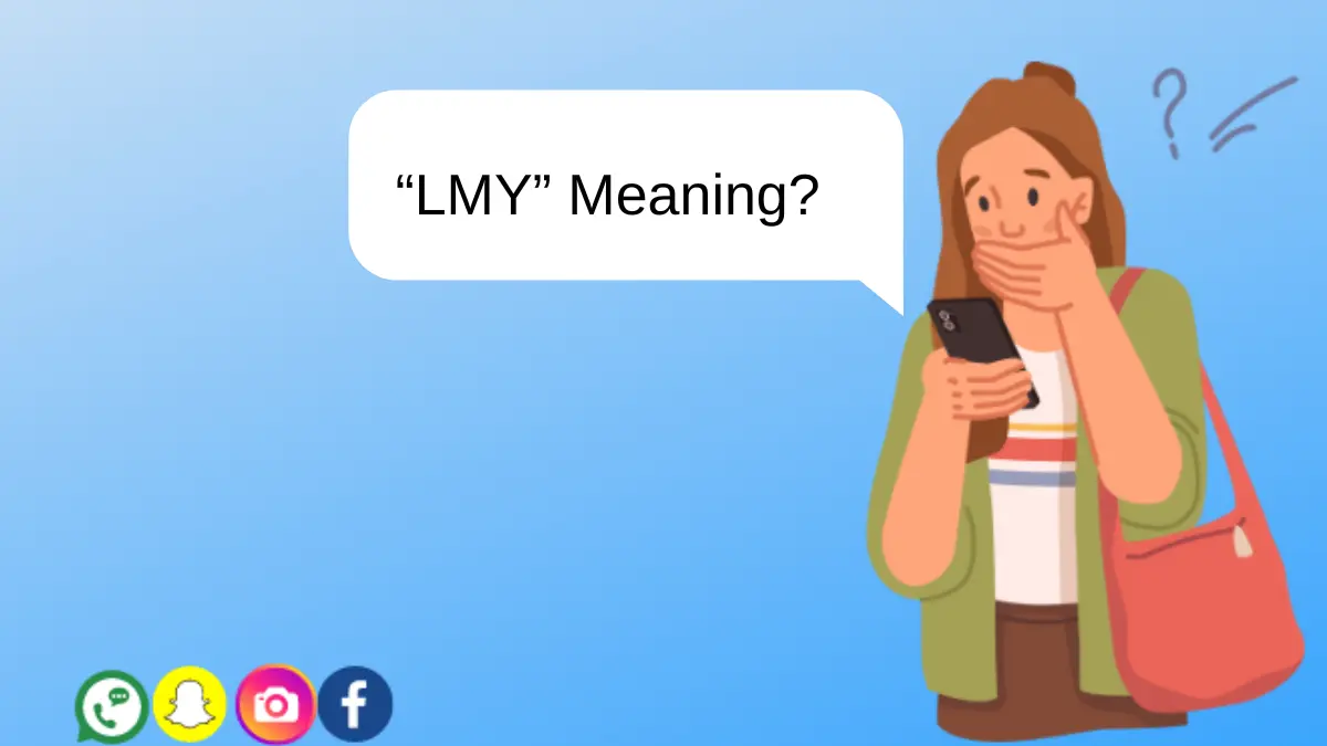 a girl thinking lmy meaning in texting