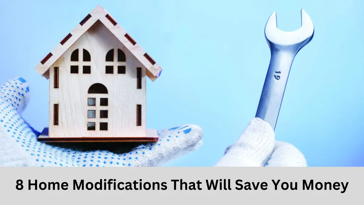 Effective Home Modification tips to save your money